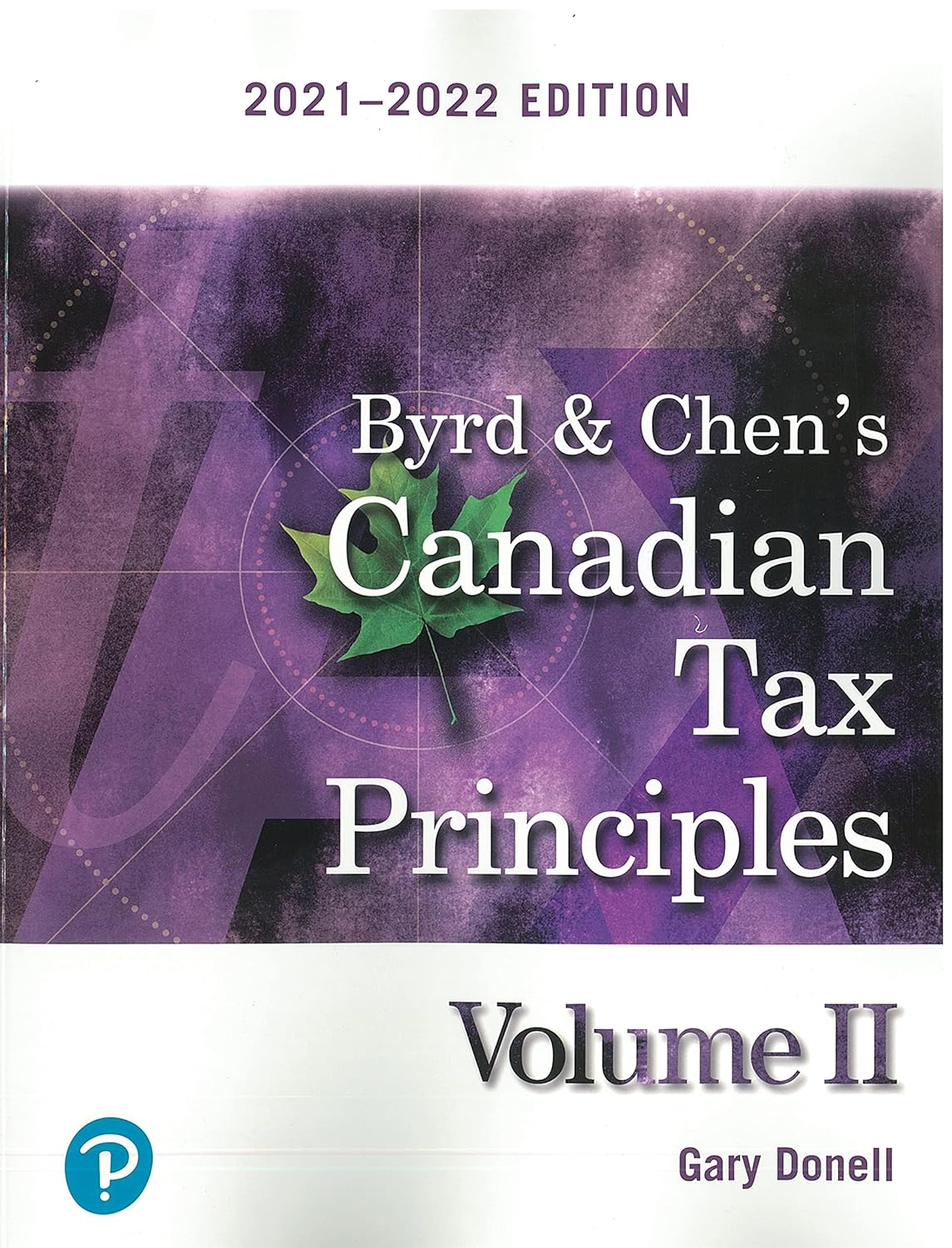 Solution manual for Byrd and Chen＆＃39;s Canadian Tax Principles 2021 - 2022 by Gary Donell Byrd ＆amp; Chen