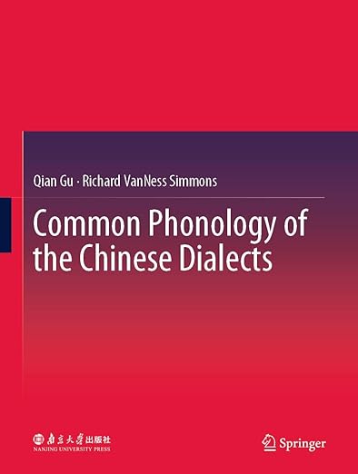 （E-Book PDF）Common Phonology of the Chinese Dialects by  Qian Gu , Richard VanNess Simmons