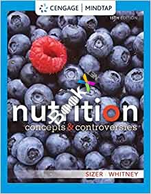 Solution manual for Nutrition Concepts and Controversies 15th Edition by Frances Sizer , Eleanor Noss Whitney