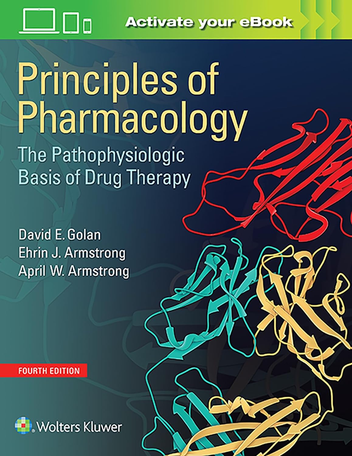  (eBook PDF)    Principles of Pharmacology The Pathophysiologic Basis by  David E. Golan MD PhD