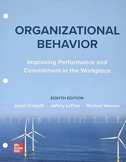 (E-Book PDF)   Organizational Behavior:Improving PerformanceandC by  Jason A. Colquitt , Jeffery A. LePine , Michael J. Wesson