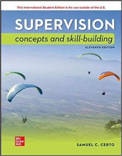 Solution manual for Supervision: Concepts and Skill-Building 11th by Samuel Certo