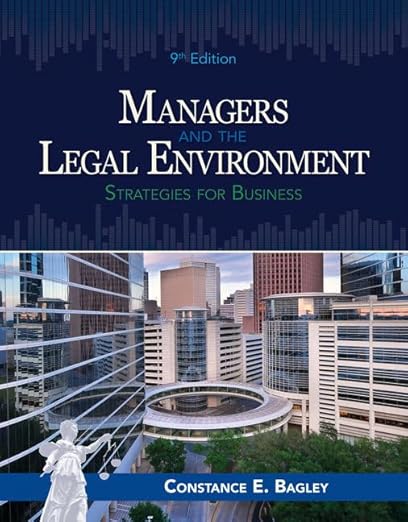 (Solution manual )   Managers and the Legal Environment Strategies 9th  by  Constance E. Bagley