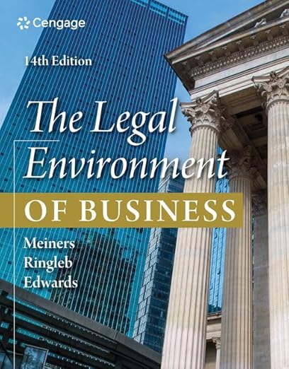  (Test Bank)  The Legal Environment of Business 14th EditionbyR by  Roger E. Meiners , Al H. Ringleb , Frances Edwards