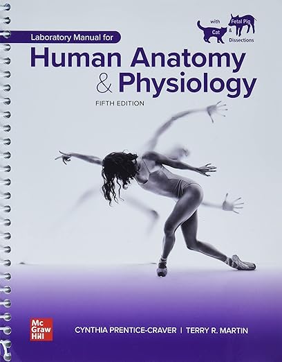 Test Bank   Laboratory Manual for Human Anatomy - Physiologyw by Cynthia Prentice-Craver , Terry R. Martin