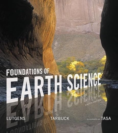 Solution manual   Foundations of Earth Science 8th Edition  by  Frederick Lutgens , Edward Tarbuck , Dennis Tasa