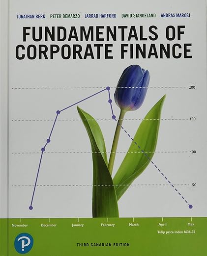 Solution manual  Fundamentals of Corporate Finance 3rd ThirdCana by  Jonathan Berk , Peter DeMarzo , Jarrad Harford 