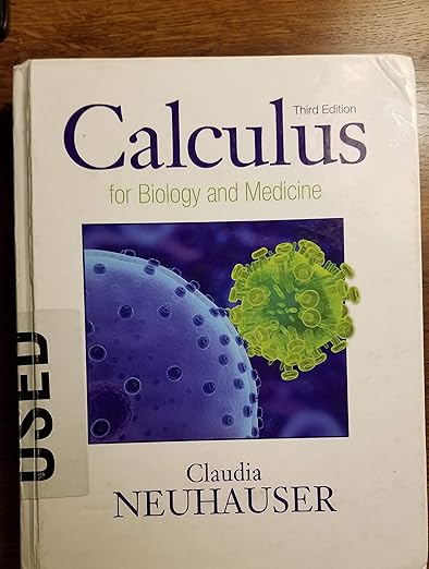 Solution manual   Calculus For Biology and Medicine 3rd Edition by  Claudia Neuhauser