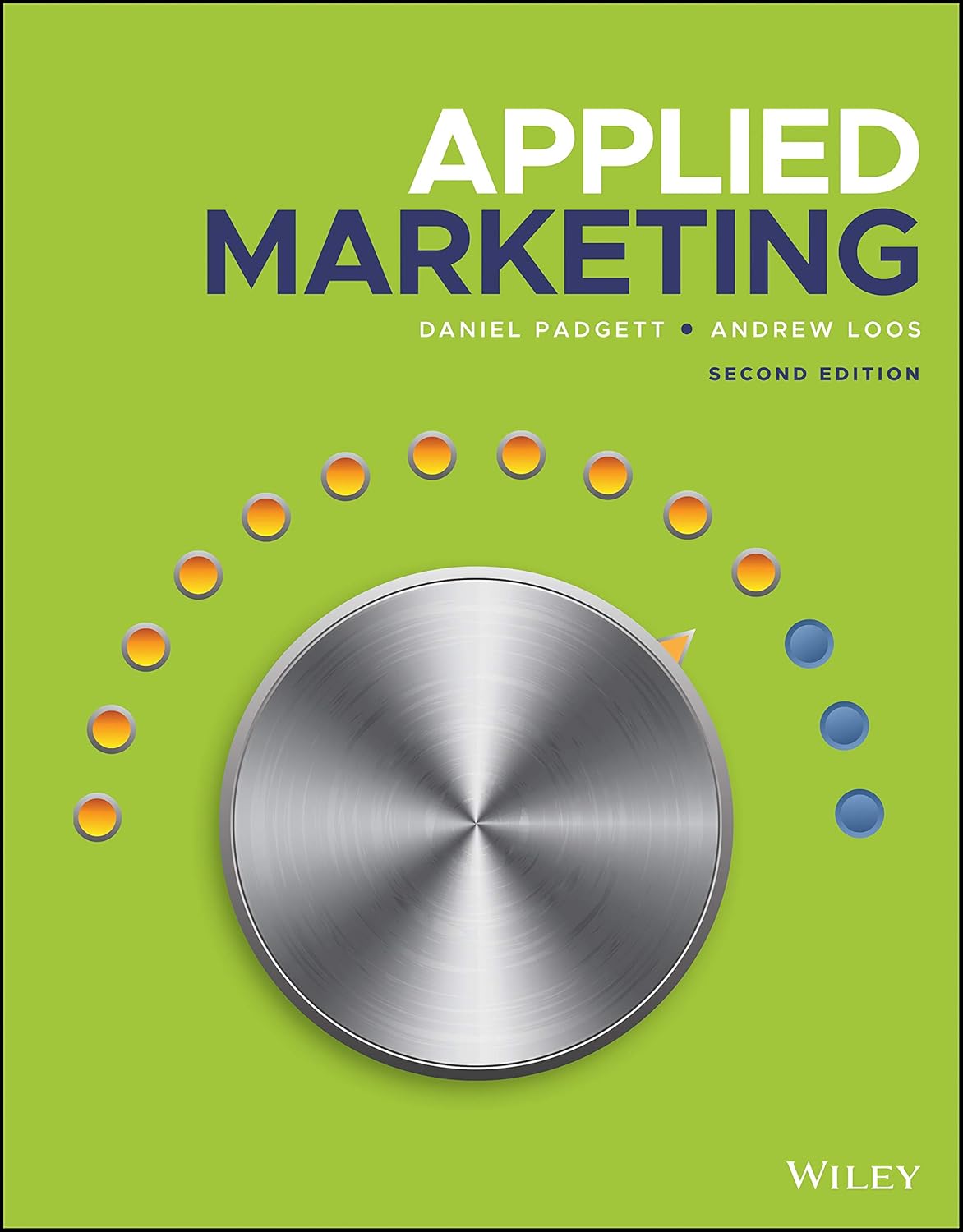 Solution manual for Applied Marketing 2nd Edition by Daniel Padgett by Daniel Padgett, Andrew Loos