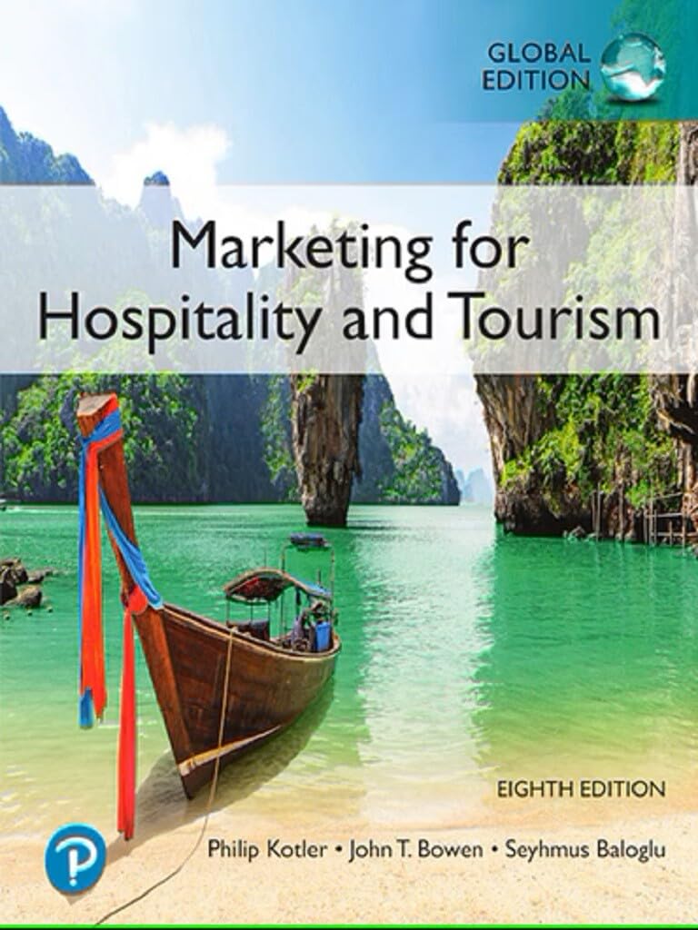 Solution manual for Marketing for Hospitality and Tourism 8th Global Edition by PHILIP KOTLER