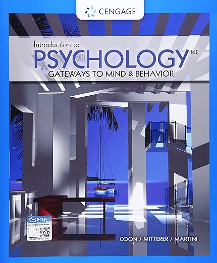 (Test Bank)  Introduction to Psychology Gateways to Mind and Behavior by Dennis Coon , John Mitterer , Tanya Martini 