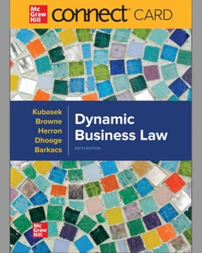  Test Bank  Dynamic Business Law 6th Edition  by  Nancy Kubasek