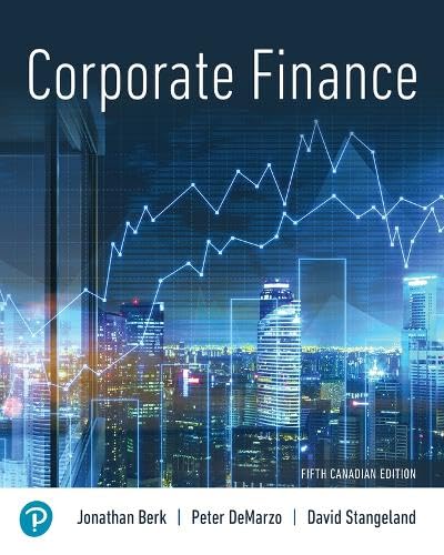 Solution manual Corporate Finance 5th Fifth Canadian Edition  by  Jonathan Berk , David Stangeland , Peter DeMarzo