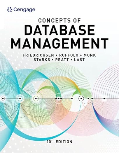 Solution manual  Concepts of Database Management 10th Edition by Lisa Friedrichsen , Lisa Ruffolo , Ellen Monk