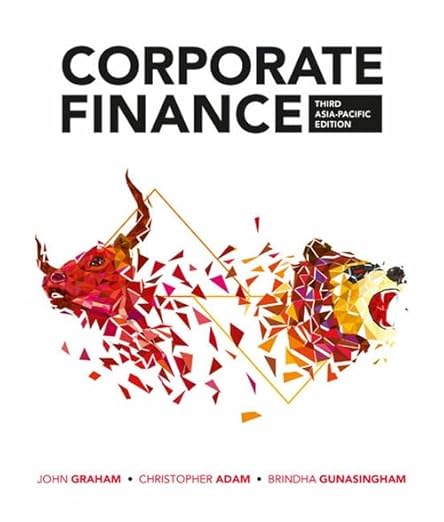 Solution manual Corporate Finance 3rd Edition AUNZ by  John R. Graham , Christopher Adam 