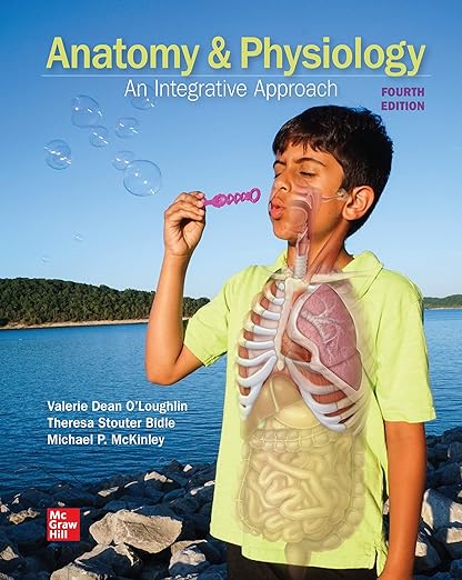 Test Bank Anatomy Physiology An Integrative Approach 4th Edition  by  Michael McKinley , Valerie O＆＃39;Loughlin , Theresa Bidle