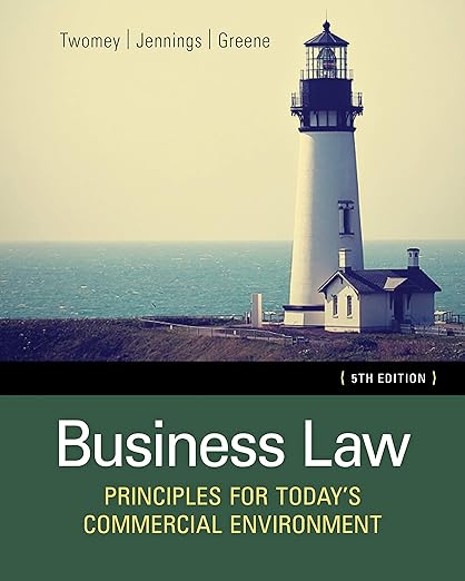 Test Bank Business Law Principles for Today＆＃39;s Commercial 5th  by  David P. Twomey , Marianne M. Jennings