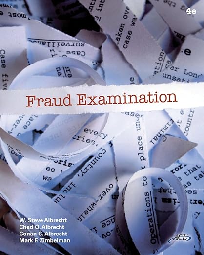 Test Bank Fraud Examination 4th Edition W.Steve Albrecht by  W. Steve Albrecht , Chad O. Albrecht , Conan C. Albrecht