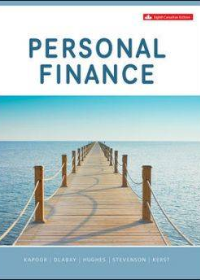 Solution manual for Personal Finance 8th Canadian Edition by Jack R. Kapoor, Les R. Dlabay, Robert J. Hughes, Lewis Stevenson, Ernest J. Kerst