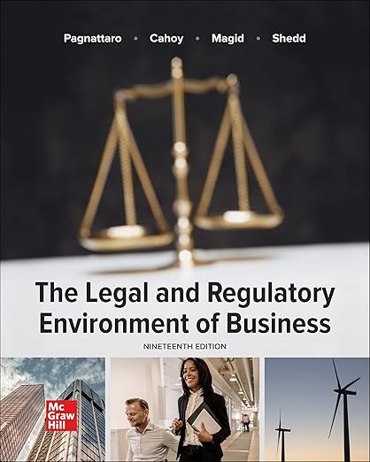 Test Bank The Legal and Regulatory Environment of Business1 by  Marisa Anne Pagnattaro , Daniel R. Cahoy , Julie Manning Magid