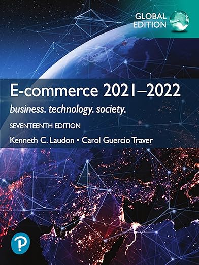 Solution manual  E-commerce 2021＆ndash;2022 business. technology 17th by Kenneth Laudon , Carol Traver 