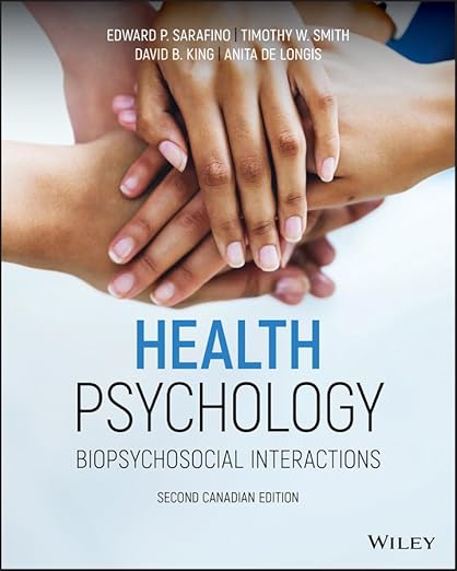 Test Bank  Health Psychology: Biopsychosocial Interactions 2nd by Edward P. Sarafino , Timothy W. Smith 