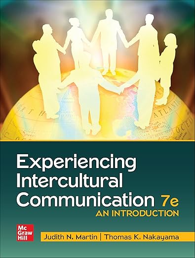 Test Bank  Experiencing Intercultural Communication:AnIntrod by  Judith N. Martin , Thomas K. Nakayama 