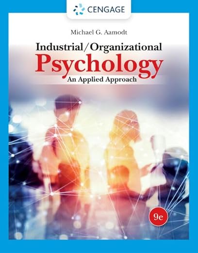 Solution manual  IndustrialOrganizational Psychology:An AppliedAp by  Michael Aamodt