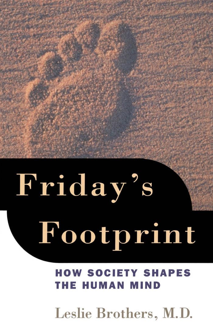 (eBook PDF)Friday＆＃39;s Footprint: How Society Shapes the Human Mind by Leslie Brothers
