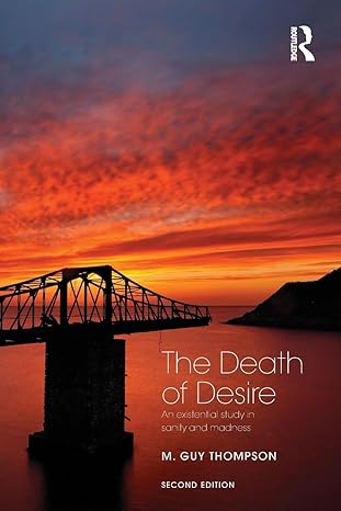 (eBook PDF)The Death of Desire 2nd Edition An ExistentialStud by M. Guy Thompson 