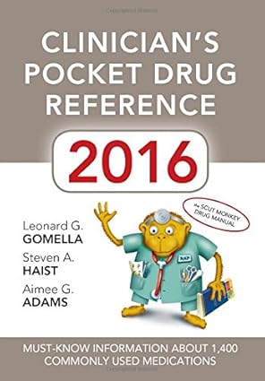 (eBook PDF)Clinician＆＃39;s Pocket Drug Reference 2016 7thEdition by Leonard Gomella , Steven Haist , Aimee Adams 