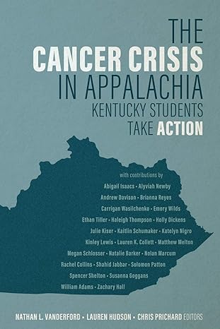 (eBook PDF)The Cancer Crisis in Appalachia Kentucky StudentsT by Nathan L. Vanderford , Lauren Hudson , Chris Prichard , Abigal Issacs
