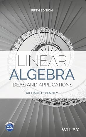 (eBook PDF)Linear Algebra Ideas and Applications 5th Edition by Richard C. Penney 