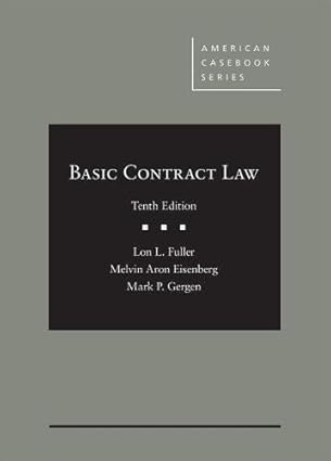 (eBook PDF)Basic Contract Law (American Casebook Series) 10th Edition by Lon Fuller , Melvin Eisenberg , Mark Gergen 