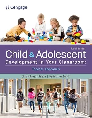 (eBook PDF)Child and Adolescent Development in Your Classroom 4th by Christi Crosby Bergin , David Allen Bergin