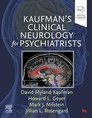(eBook PDF)Kaufman s Clinical Neurology for Psychiatrists (Major Problems in Neurology) 9th Edition by David Myland Kaufman MD , Howard L. Geyer , Mark J Milstein MD