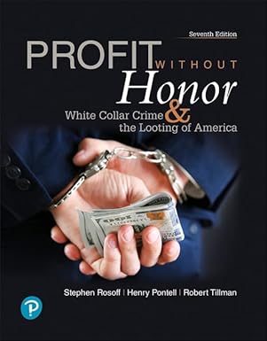 (eBook PDF)Profit Without Honor:White Collar Crime and theLo by Stephen Rosoff , Henry Pontell , Robert Tillman