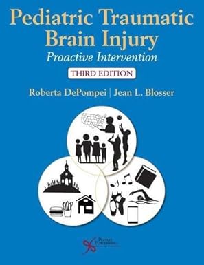 (eBook PDF)Pediatric Traumatic Brain Injury: Proactive Intervention 3rd Edition by DePompei 