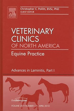 (eBook PDF)Advances in Laminitis,Part I,An Issue ofVeterinary by Christopher C. Pollitt BVSc PhD 