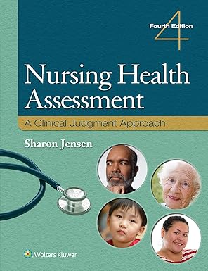 (eBook PDF)Nursing Health Assessment A Clinical Judgment Approach 4th by SHARON JENSEN 