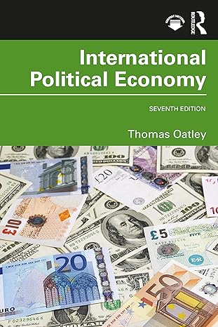 (eBook PDF)International Political Economy 7th Edition by Thomas Oatley