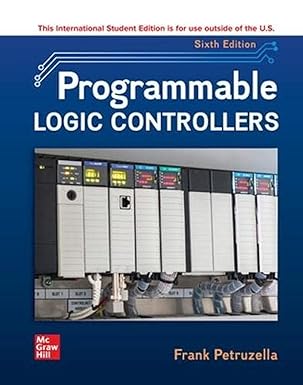 Solution manual  Programmable Logic Controllers 6th Edition by Frank Petruzella