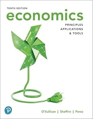 (eBook PDF)Economics:Principles, Applications and Tools10thEdition by Arthur O＆＃39;Sullivan , Steven Sheffrin , Stephen Perez