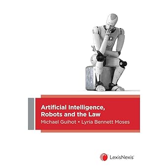 (eBook PDF)Artificial Intelligence Robots and the Law 1stEdi by Michael Guihot