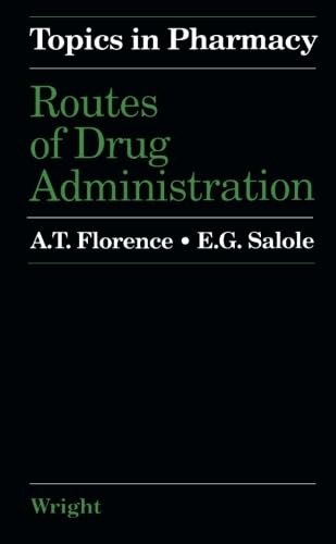 (eBook PDF)Routes of Drug Administration Topics inPharmacy by A. T. Florence , E. G. Salole 