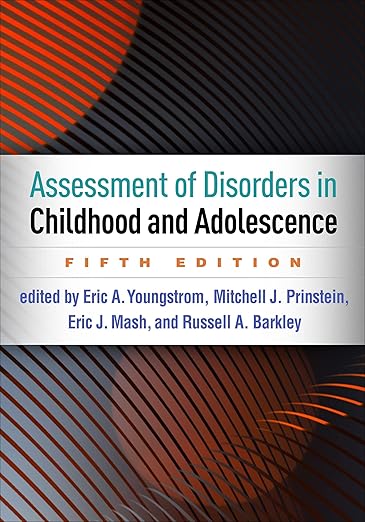 (eBook PDF)Assessment of Disorders in Childhood and Adolescence, Fifth by Eric A. Youngstrom , Mitchell J. Prinstein , Eric J. Mash