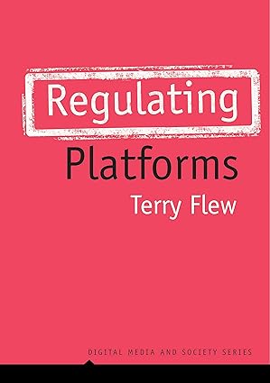 (eBook PDF)Regulating Platforms (Digital Media and Society) by Terry Flew