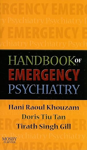 (eBook PDF)Handbook of Emergency Psychiatry by Hani R. Khouzam , Doris Tiu Tan , Tirath S. Gill
