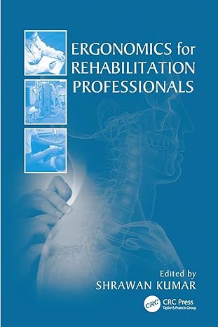 (eBook PDF)Ergonomics for Rehabilitation Professionals 1stEdition by Shrawan Kumar 