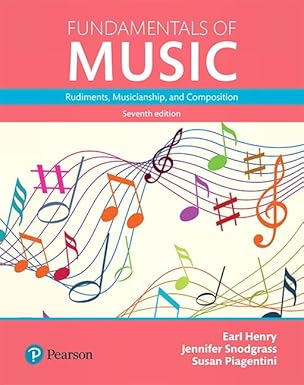 (eBook PDF)Fundamentals of Music:Rudiments, Musicianship,and by Earl Henry , Jennifer Snodgrass , Susan Piagentini 
